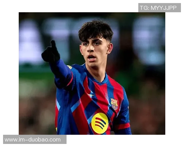 贝尔纳尔出场提升巴萨中场运转展现未来核心潜力